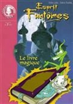 Esprit fantômes, Vol 1. Le livre magique