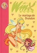 Winx Club, Vol 08. Le mariage de Brandon