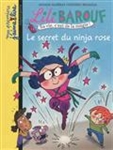 Le secret du Ninja rose