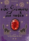 Le grimoire au rubis, Vol. 2. Le sortilège du chat