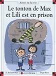 Le tonton de Max et Lili est en prison