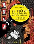 Le trésor de la pierre aux corbeaux : 60 énigmes à résoudre en s'amusant !