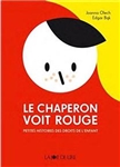 Le chaperon voit rouge