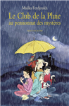 Le club de la pluie au pensionnant des mystères