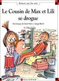 Le cousin de Max et Lili se drogue