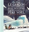 Le garçon qui partit dans le Nord avec son père à