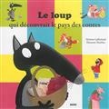 Le loup qui découvrait le pays des contes