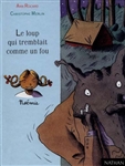 Le loup qui tremblait comme un fou