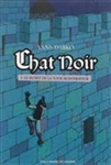 Chat Noir 1. Le secret de la tour Montfrayeur