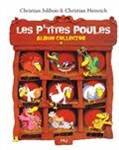 Les p'tites poules : album collector