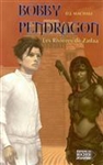Bobby Pendragon, Vol. 6. Les rivières de Zadaa