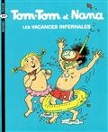Tom-Tom et Nana Tome 05: Les vacances infernales