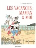 Les vacances, maman et moi