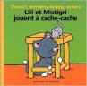 Lili et Mistigri jouent à cache-cache : devant, derrière, dedans, dehors