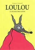 Loulou : à l'école des loups- Grégoire Solotareff