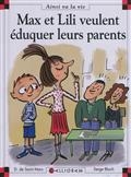 Max et Lili veulent éduquer leurs parents