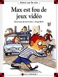 Max est fou de jeux vidéo