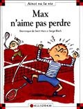 Max n'aime pas perdre