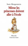 Même les princesses doivent aller à l'école