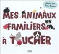 Mes animaux familiers à toucher