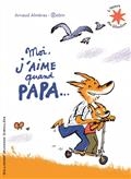 Moi, j'aime quand papa...