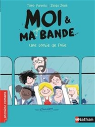 Moi & ma bande - Une sortie de folie