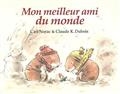 Mon meilleur ami du monde, Carl Norac, illustrations Claude K. Dubois