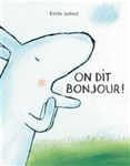On dit bonjour!