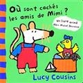 Où sont cachés les amis de Mimi ?- Lucy Cousins