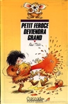 Petit Féroce deviendra grand