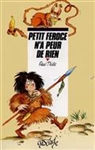 Petit Féroce n'a peur de rien