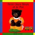 Petit ours brun et le pot