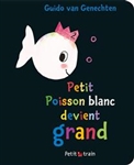 Petit poisson blanc devient grand