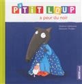 P'tit Loup a peur du noir