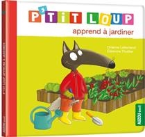 P'tit Loup apprend à jardiner