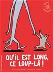 Qu'il est long, ce loup là!