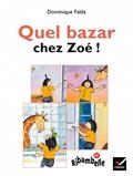 Quel bazar chez Zoé !