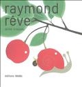 Raymond rêve
