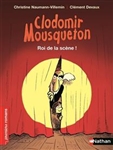 Clodomir Mousqueton- Roi de la scene