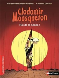 Clodomir Mousqueton- Roi de la scene