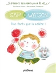 Sam & Watson Plus forts que la colère