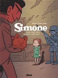 Simone: Obéir c'est trahir, désobéir c'est servie