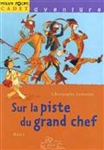 Sur la piste du grand chef