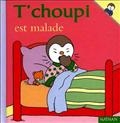 T'choupi est malade