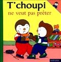 T'choupi ne veut pas prêter