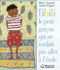 Tibili, le petit garçon qui ne voulait pas aller à l'école