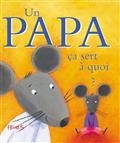 Un papa, ça sert à quoi?