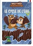 Willy Wild, le cycle de l'eau