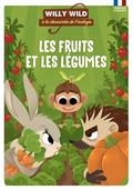 Willy Wild, les fruits et les légumes