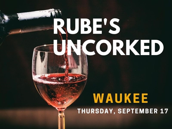 Rube's Uncorked Waukee - September 17, 2020 Wine Tasting